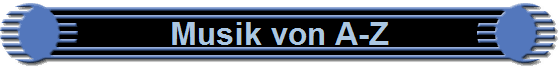 Musik von A-Z