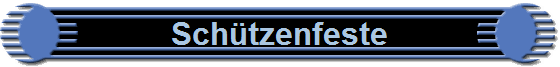 Sch�tzenfeste