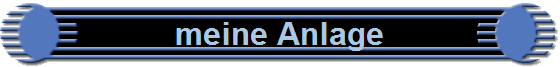 meine Anlage